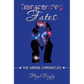 Transcending Fates: The Arena Chronicles