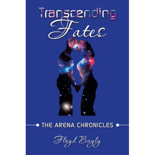 Transcending Fates: The Arena Chronicles