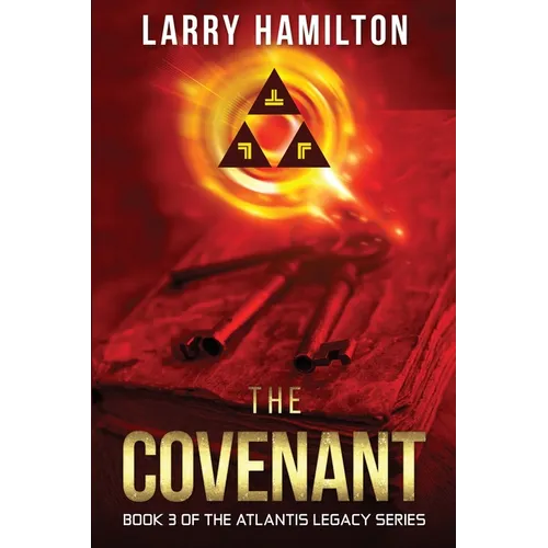 The Covenant: Book 3 of the Atlantis Legacy Series