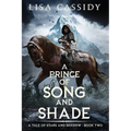A Prince of Song and Shade