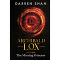 Archibald Lox Volume 1: The Missing Princess