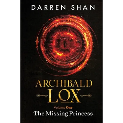 Archibald Lox Volume 1: The Missing Princess