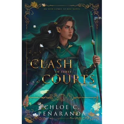 A Clash of Three Courts: An Heir Comes to Rise Book 4