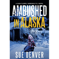 Ambushed in Alaska