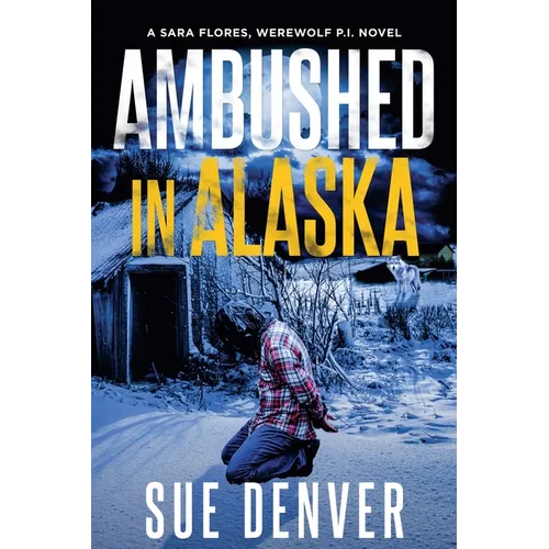 Ambushed in Alaska