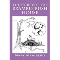 The Secret of the Bramble Bush House