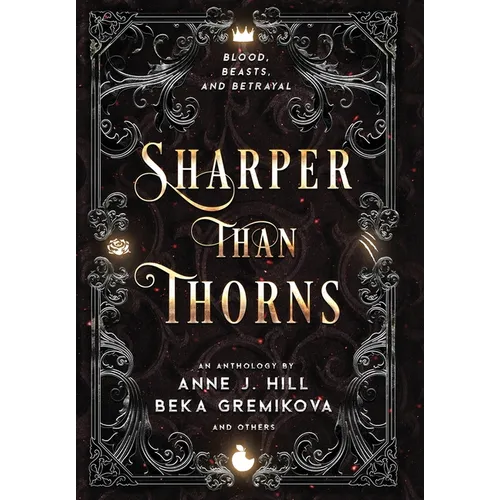 Sharper Than Thorns: An Anthology