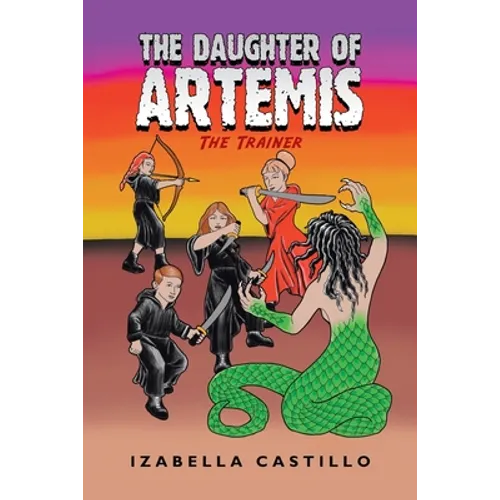 The Daughter of Artemis: The Trainer