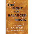 The Fight for Balanced Magic