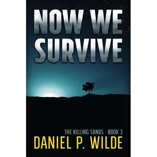 Now We Survive