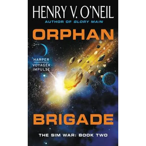 Orphan Brigade: The Sim War: Book Two