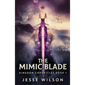 The Mimic Blade
