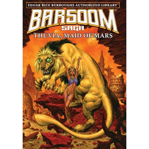 Thuvia, Maid of Mars: Edgar Rice Burroughs Authorized Library / Barsoom Saga 4