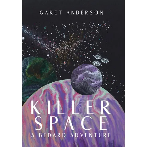 Killer Space: A Bedard Adventure
