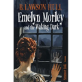 Emelyn Morley and the Waking Dark