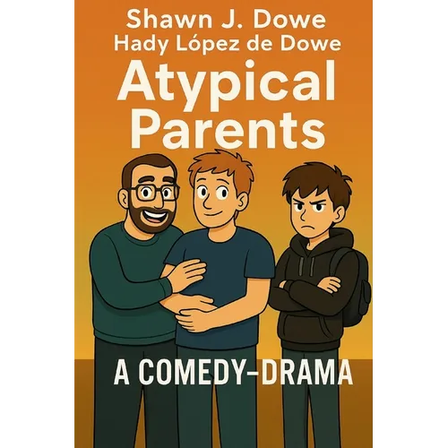 Atypical Parents: A Comedy-Drama Novel