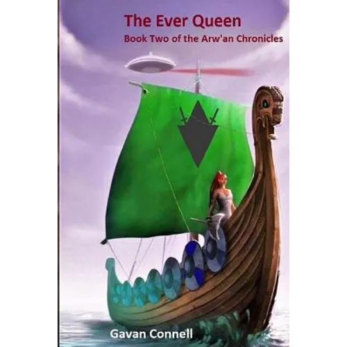 The Ever Queen: Book Two of the Arw'an Chronicles