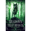 Shadows That Bind Us: Palisade Trilogy 1