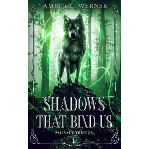 Shadows That Bind Us: Palisade Trilogy 1