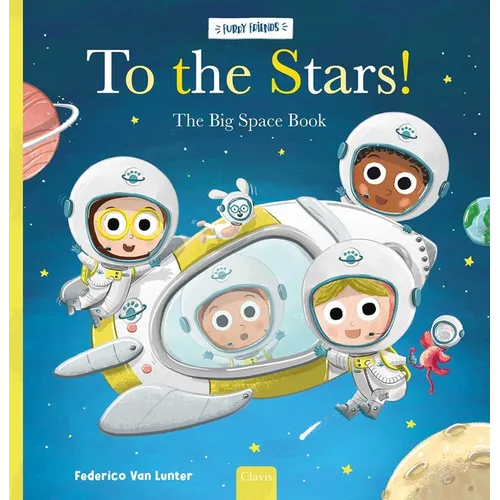 To the Stars!: The Big Space Book