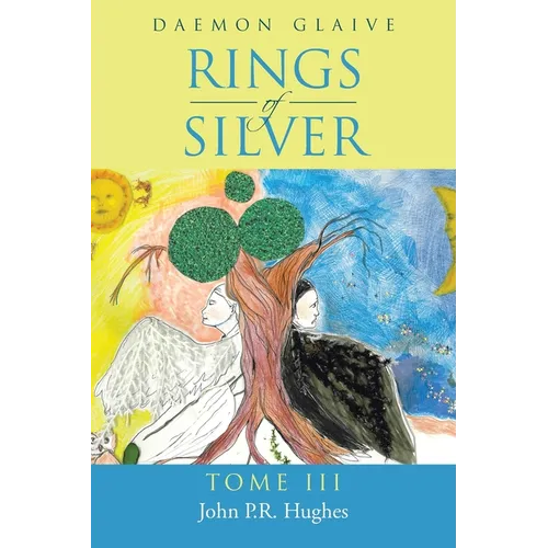 Rings of Silver: Tome III