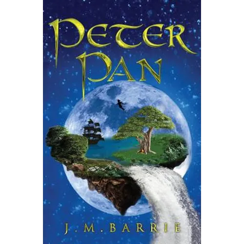 Peter Pan: The 1911 Peter and Wendy Edition