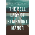 The Bell Lady of Blairmont Manor