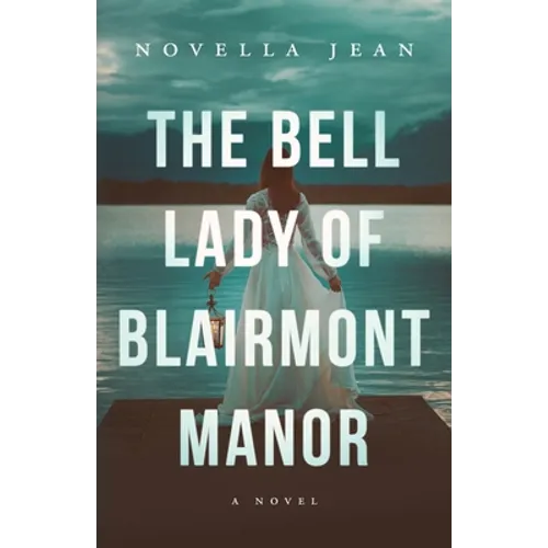 The Bell Lady of Blairmont Manor