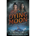 Dying Moon: A Historical Fantasy Series