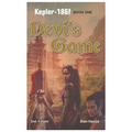 Devi's Game: Kepler-186f: Book One