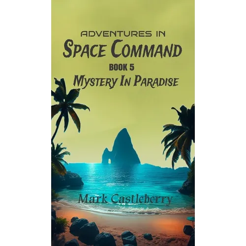 Adventures In Space Command - Mystery In Paradise