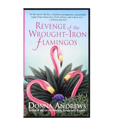 Revenge of the Wrought-Iron Flamingos