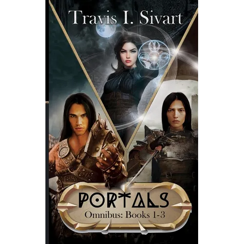 Portals Omnibus 1: A Portals Swords & Sorcery Novel