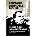 Philip Dru Administrator, a Story of Tomorrow, 1920-1935