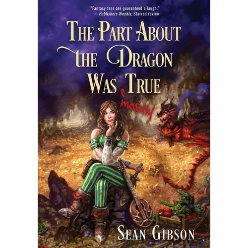 The Part about the Dragon Was (Mostly) True