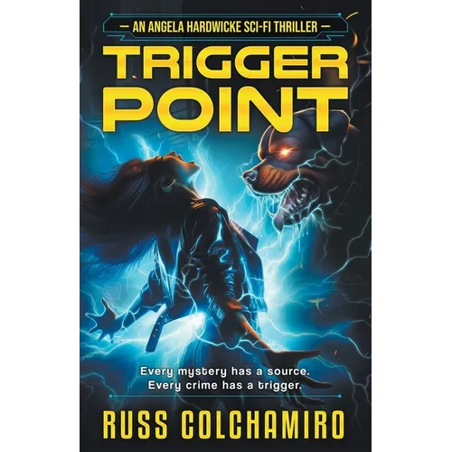 Trigger Point: An Angela Hardwicke Sci-Fi Thriller