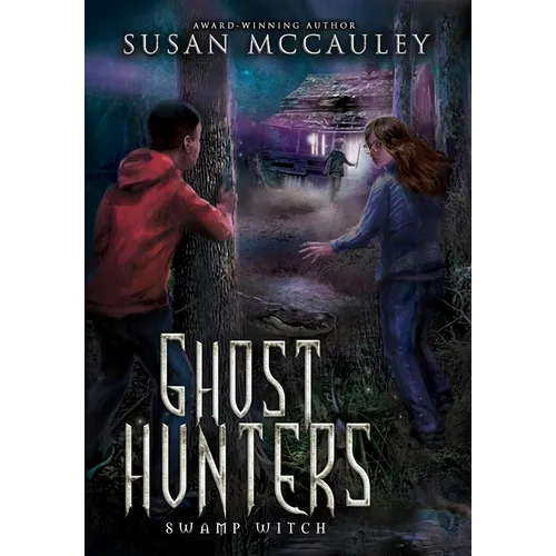 Ghost Hunters: Swamp Witch - Hardcover