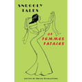 Snuggly Tales of Femmes Fatales