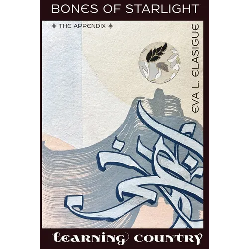Bones of Starlight The Appendix: Learning Country