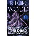 After the Dead Have Decayed