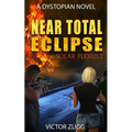 Near Total Eclipse: Solar Plexus 2 (a Dystopian Emp Post-Apocalyptic Fiction Novel)