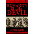 Humanity Is the Devil