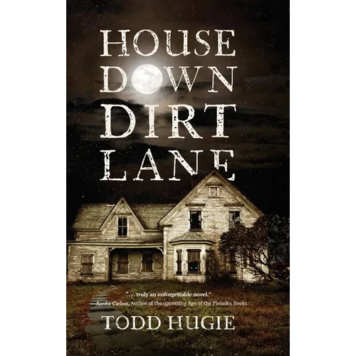 House Down Dirt Lane