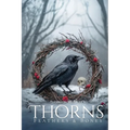 Thorns, Feathers & Bones