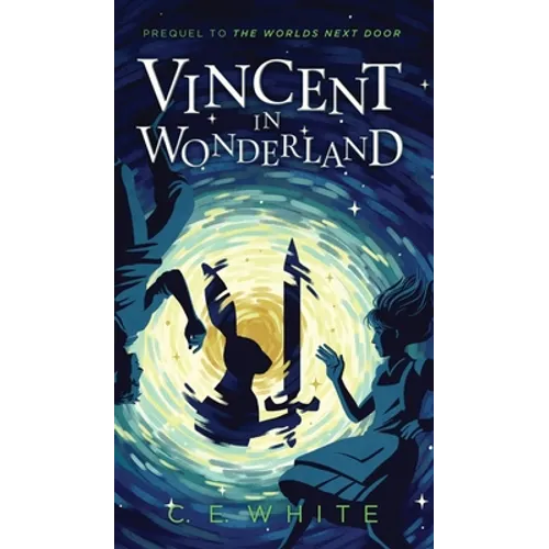 Vincent in Wonderland: Prequel to The Worlds Next Door