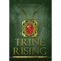 Trine Rising: The Kinderra Saga: Book 1