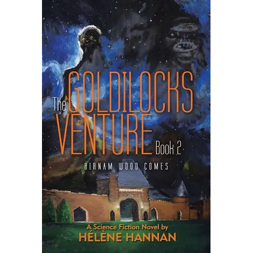 The Goldilocks Venture Book 2: Birnam Wood Comes