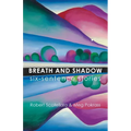 Breath and Shadow