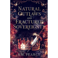 Natural Outlaws and Fractured Sovereignty
