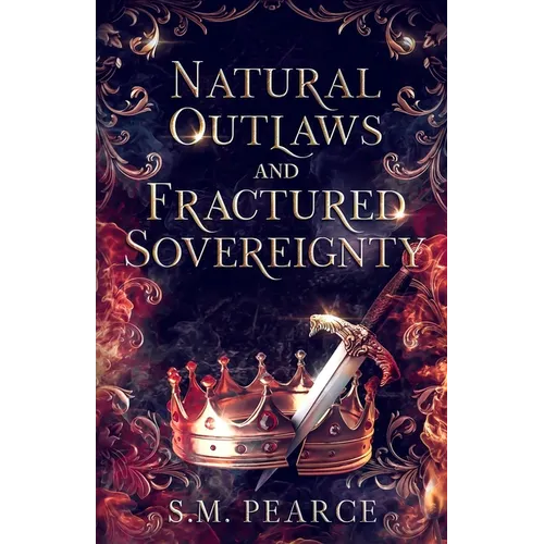 Natural Outlaws and Fractured Sovereignty